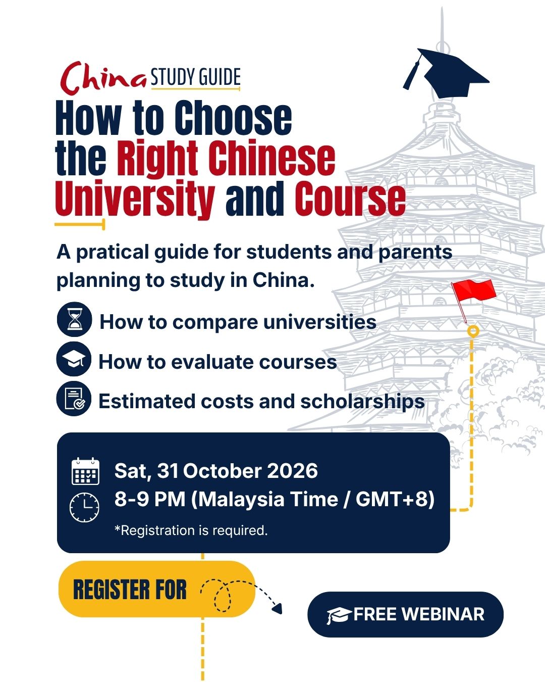 Free webinar: How to Choose the Right Chinese University and Course. Saturday, 31 October 2026, 8–9 PM Malaysia time (GMT+8).